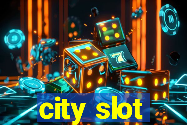 city slot