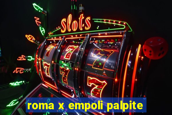 roma x empoli palpite