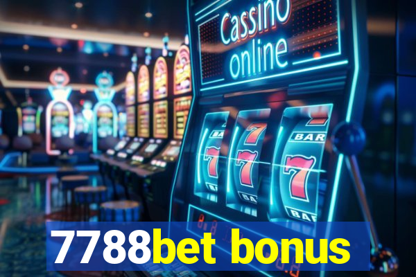 7788bet bonus