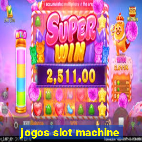 jogos slot machine