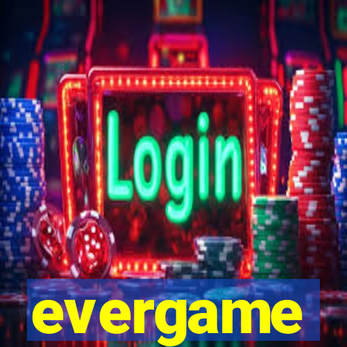 evergame