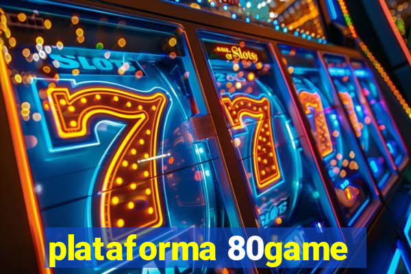 plataforma 80game