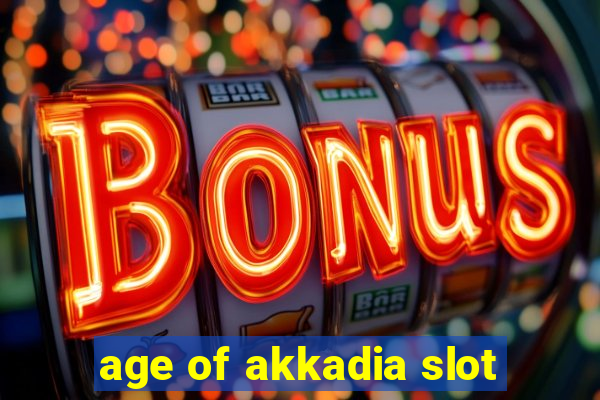 age of akkadia slot