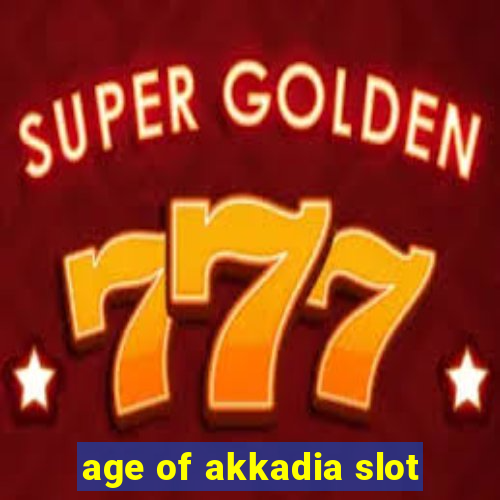 age of akkadia slot