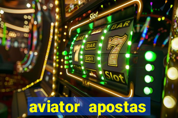 aviator apostas ganha dinheiro