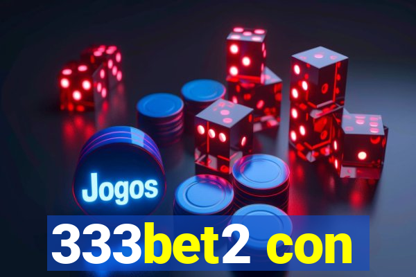 333bet2 con