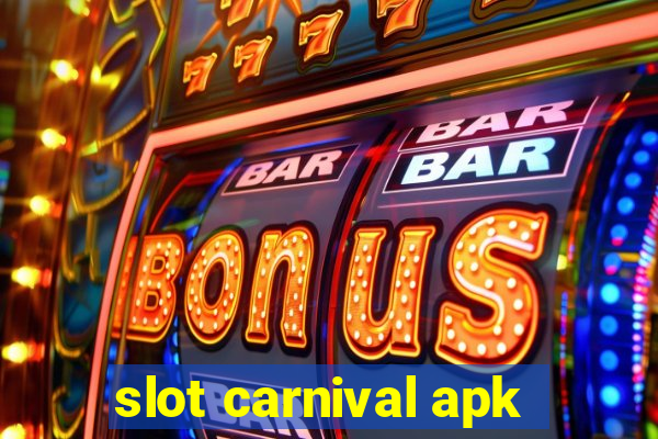 slot carnival apk