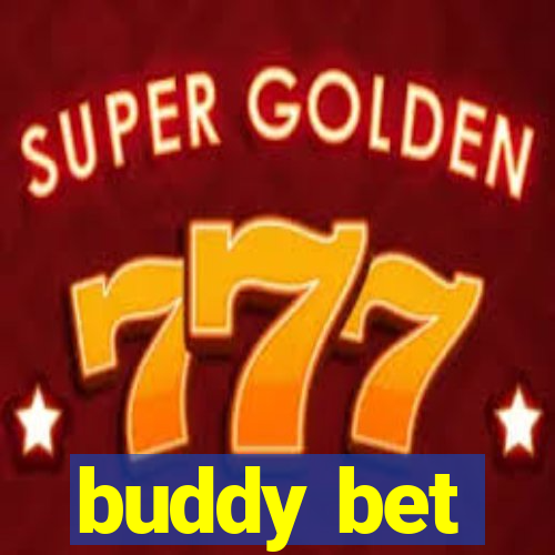 buddy bet