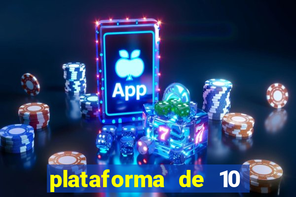 plataforma de 10 reais bet