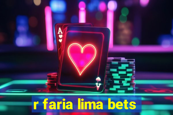 r faria lima bets