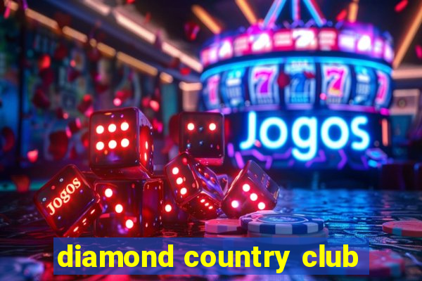 diamond country club