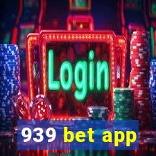 939 bet app