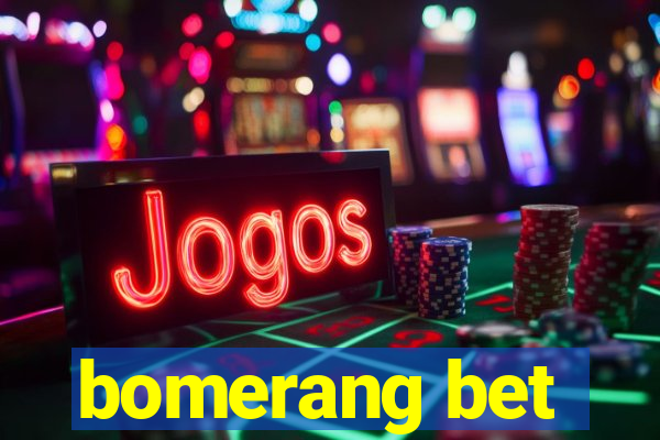 bomerang bet