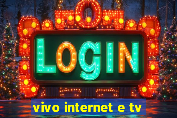 vivo internet e tv