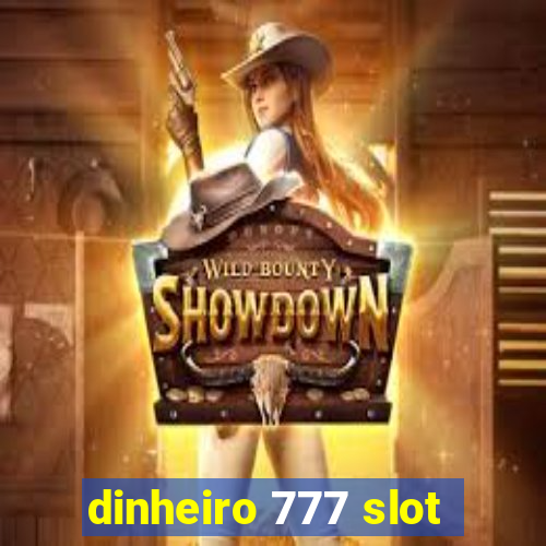 dinheiro 777 slot