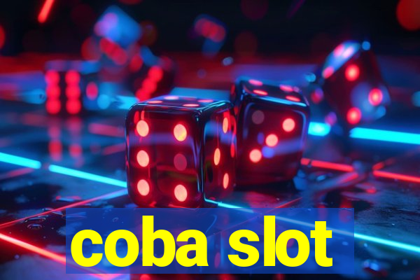 coba slot