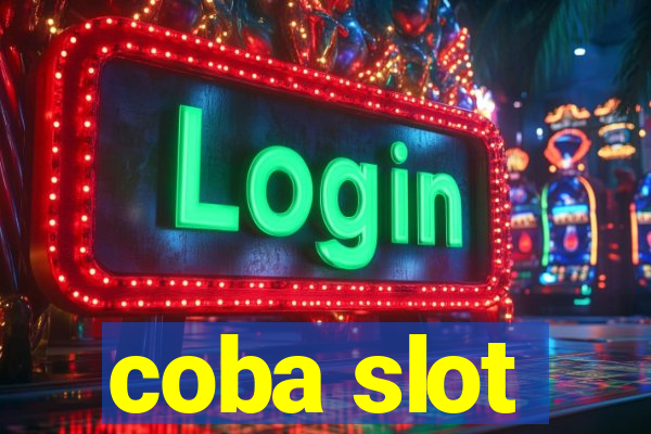 coba slot