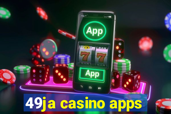 49ja casino apps