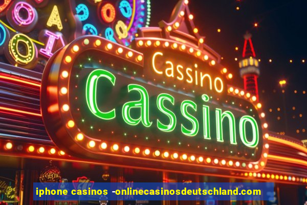 iphone casinos -onlinecasinosdeutschland.com