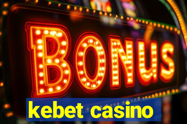 kebet casino