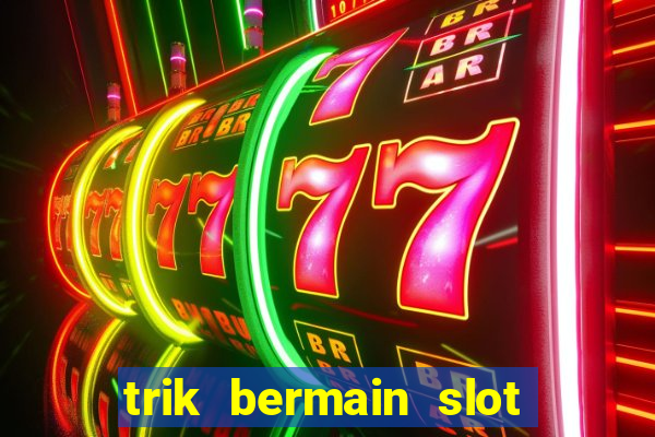 trik bermain slot higgs domino