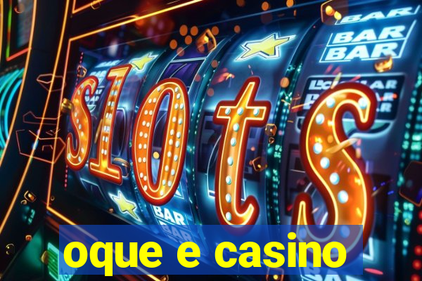 oque e casino