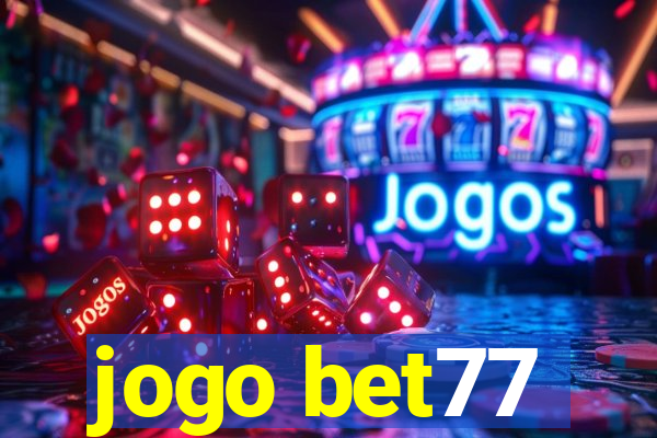 jogo bet77