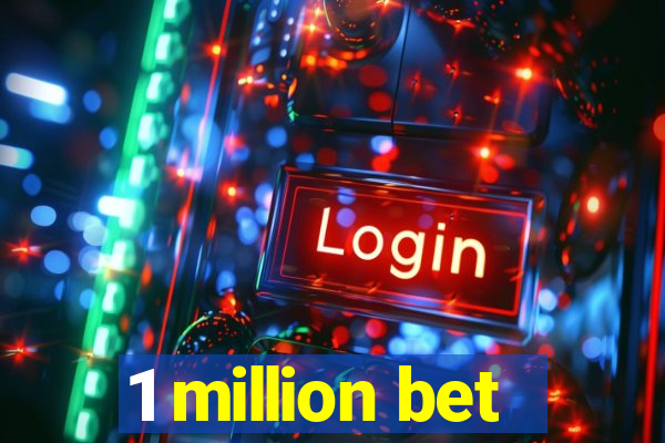 1 million bet