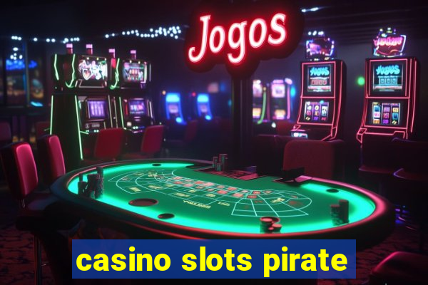 casino slots pirate