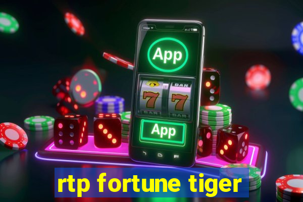 rtp fortune tiger