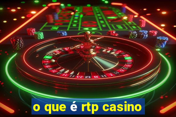 o que é rtp casino