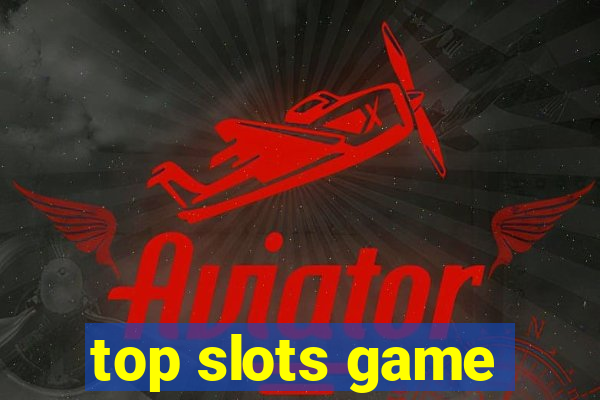 top slots game