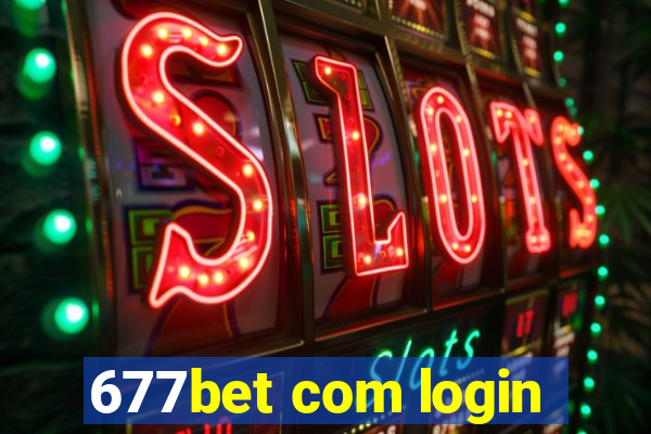 677bet com login