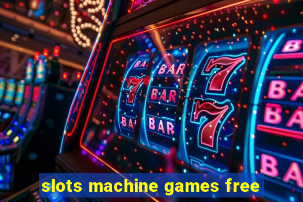 slots machine games free