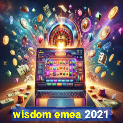 wisdom emea 2021