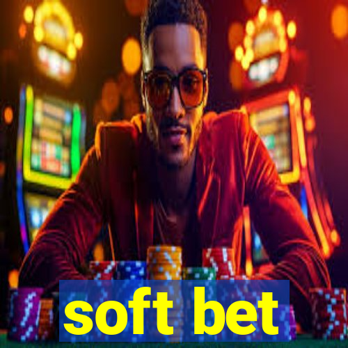 soft bet