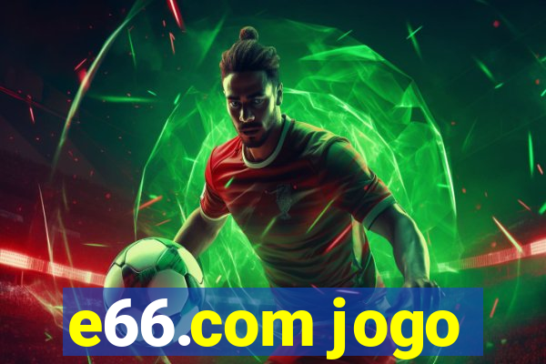 e66.com jogo