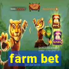 farm bet