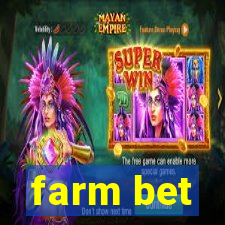 farm bet