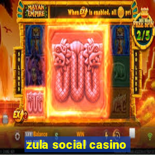 zula social casino