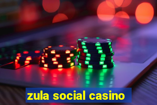 zula social casino