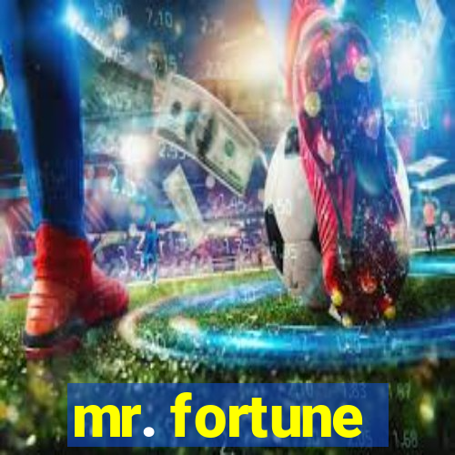 mr. fortune