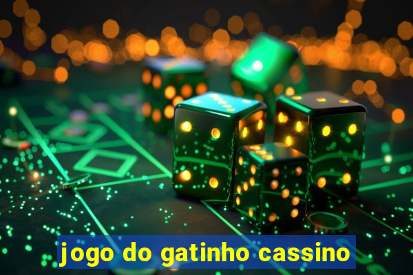 jogo do gatinho cassino