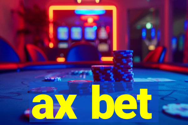 ax bet