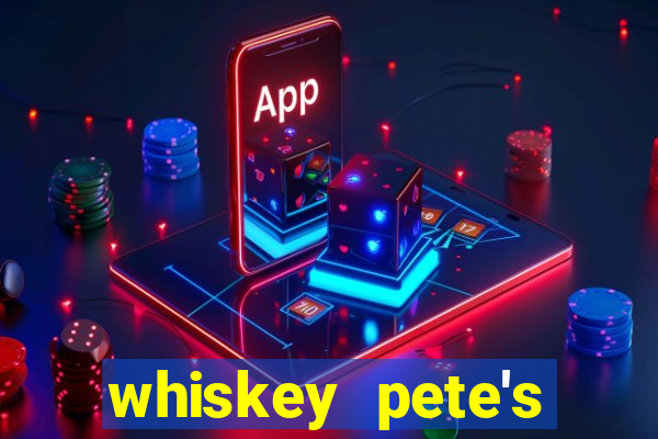 whiskey pete's hotel casino