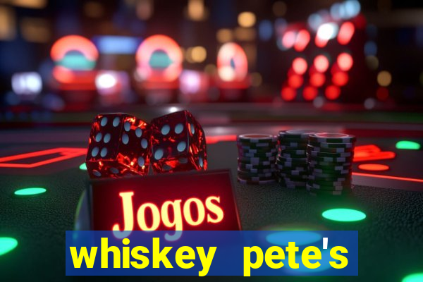 whiskey pete's hotel casino