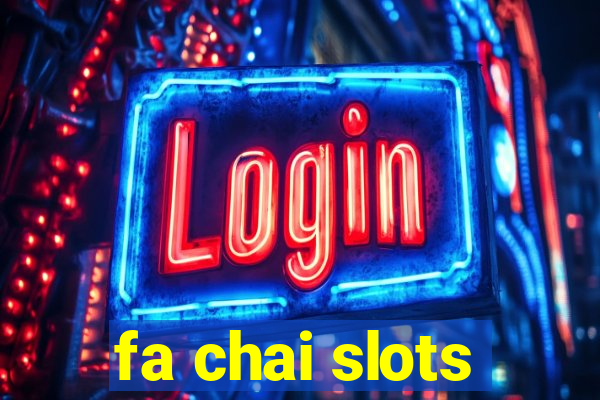 fa chai slots