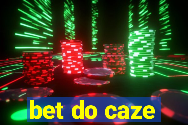 bet do caze