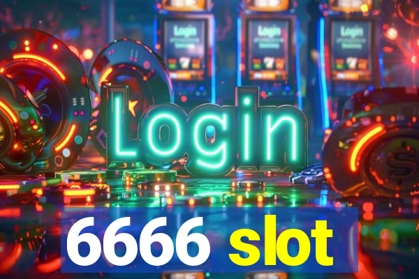 6666 slot