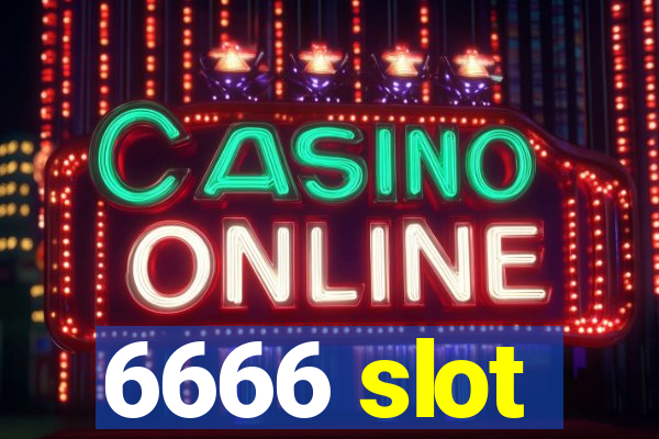 6666 slot